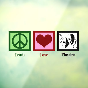 Peace Love Theatre Cute Actor Window Cling
