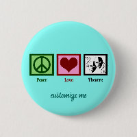 Peace Love Theatre Cute Custom