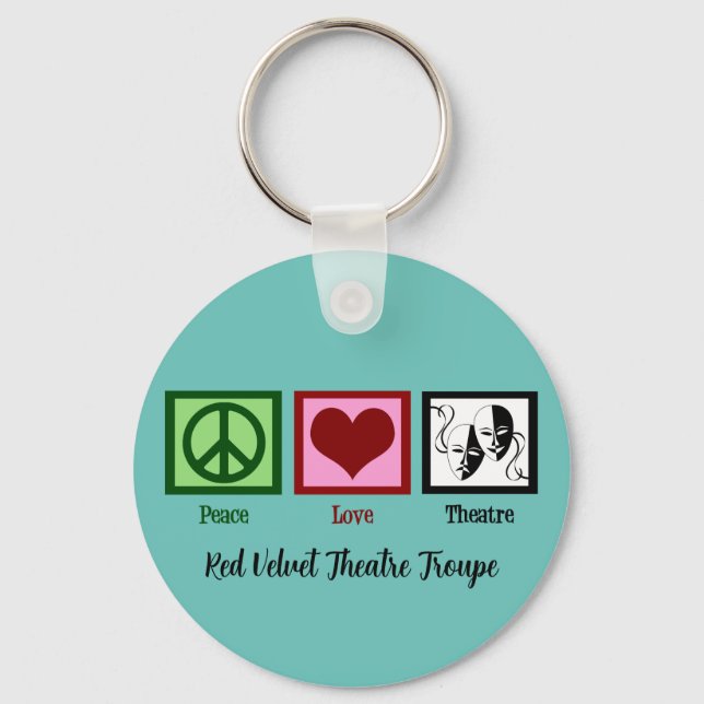 Peace Love Theatre Key Ring (Front)