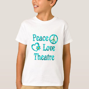 Peace Love Theatre T-Shirt