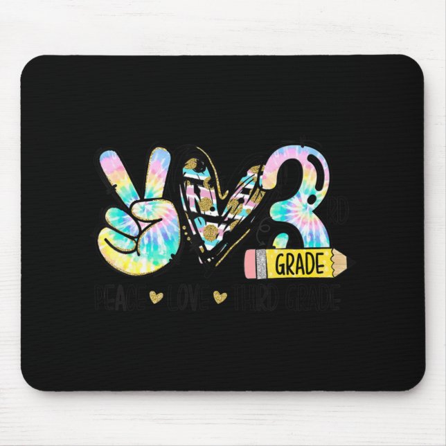 Peace Love Third Grade Fun Tie Dye Student Teacher Mouse Mat (Front)