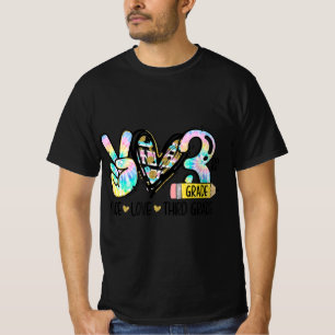 Peace Love Third Grade Fun Tie Dye Student Teacher T-Shirt