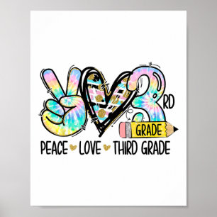 Peace Love Third Grade Funny Tie Dye Student Teach Poster