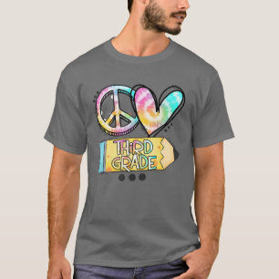 Peace Love Third Grade Funny Tie-Dye Student Teach T-Shirt