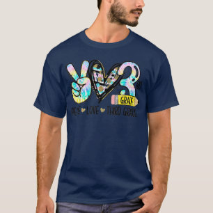 Peace Love Third Grade Funny Tie Dye Student Teach T-Shirt