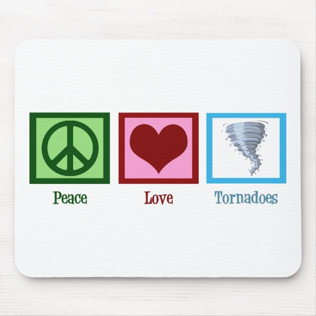 Peace Love Tornadoes Mouse Mat (Front)