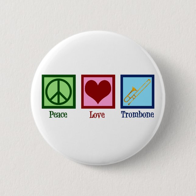 Peace Love Trombone Player 6 Cm Round Badge (Front)
