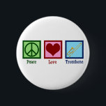 Peace Love Trombone Player 6 Cm Round Badge<br><div class="desc">Peace Love Trombone button for a member of the marching band who loves playing a brass instrument. A cute peace sign,  heart,  and trombone.</div>
