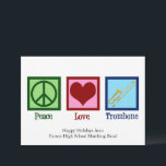 Peace Love Trombone Player Cute Custom Holiday Card<br><div class="desc">Custom Peace Love Trombone card for a member of the marching band who loves playing a brass instrument. A cute peace sign,  heart,  and trombone on personalised holiday cards.</div>
