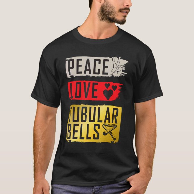 Peace Love Tubular Bells Instrument Tubular Bells  T-Shirt (Front)