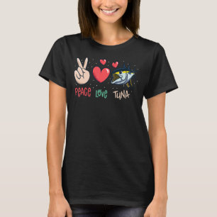 Peace love Tuna Bluefin Tuna Fishing T-Shirt