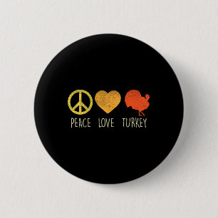 Peace Love Turkey Fun Thanksgiving Day Hippie Hipp 6 Cm Round Badge