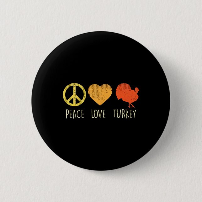 Peace Love Turkey Fun Thanksgiving Day Hippie Hipp 6 Cm Round Badge (Front)