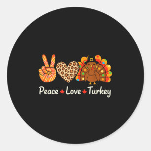 Peace Love Turkey Lgrim Thanksgiving Design, Tie D Classic Round Sticker