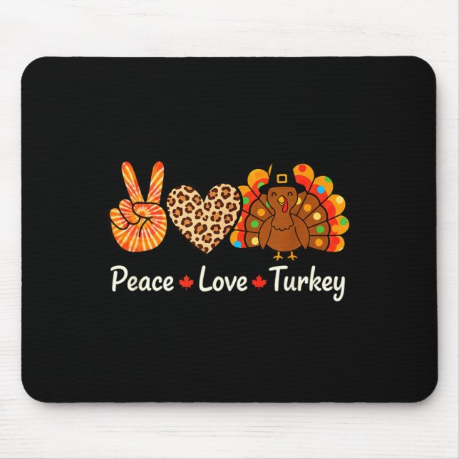 Peace Love Turkey Lgrim Thanksgiving Design, Tie D Mouse Mat (Front)