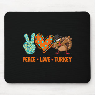 Peace Love Turkey Pilgrim Thanksgiving Women Girls Mouse Mat