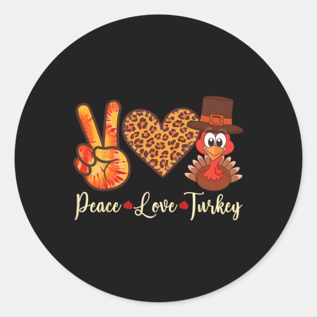 Peace Love Turkey Thanksgiving Women Girls Men  Classic Round Sticker (Front)
