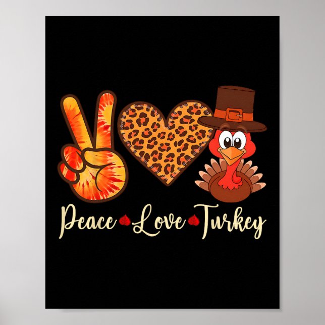 Peace Love Turkey Thanksgiving Women Girls Men  Poster (Front)