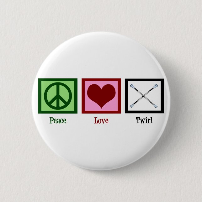 Peace Love Twirl 6 Cm Round Badge (Front)