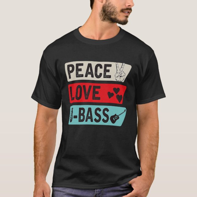 Peace Love U Bass Strings Ukelele Music U Bass Ins T-Shirt (Front)