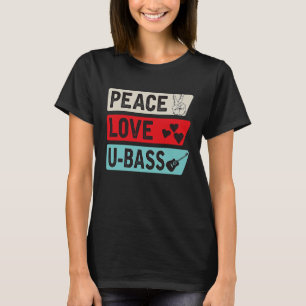 Peace Love U Bass Strings Ukelele Music U Bass Ins T-Shirt