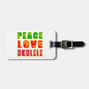 Peace Love Ukulele Luggage Tag