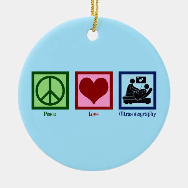 Peace Love Ultrasonography Ultrasound Technician Ceramic Tree Decoration (Front)