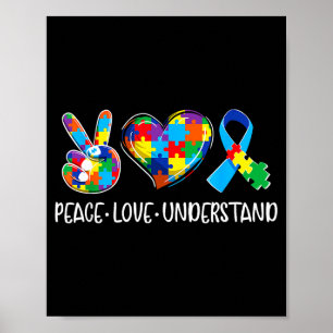 Peace love understand autism awareness autistic poster