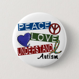 PEACE LOVE UNDERSTAND Autism T-Shirts 6 Cm Round Badge