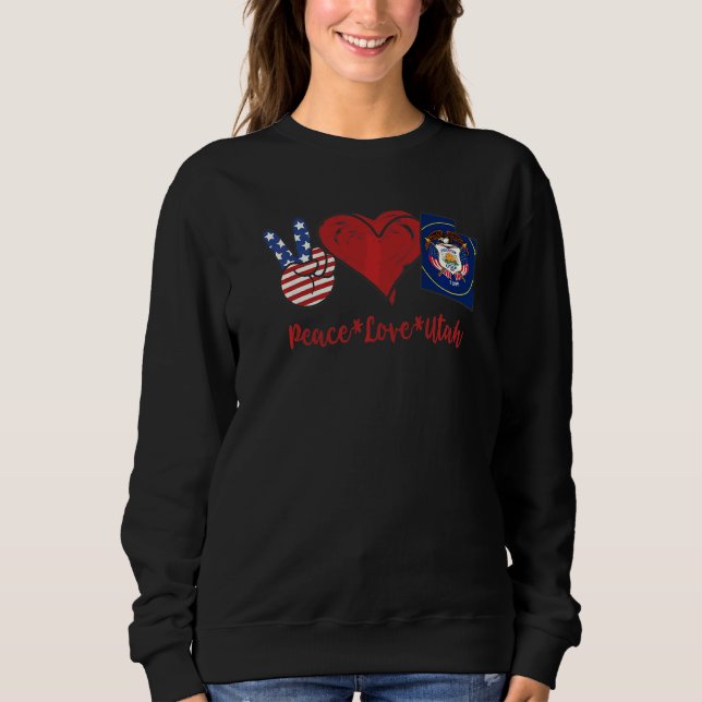 Peace Love Utah Sweatshirt (Front)