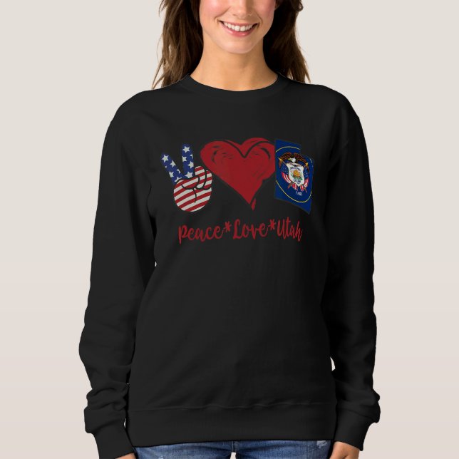 Peace Love Utah Sweatshirt (Front)