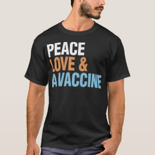 Peace Love Vaccine ProVaccine Gift Premium T-Shirt