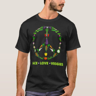 Peace Love Veggies Veganism Plant Organic Based Ve T-Shirt