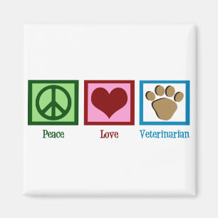 Peace Love Veterinarian Magnet