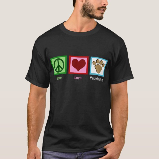 Peace Love Veterinarian T-Shirt (Front)