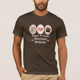 Peace Love Veterinary Medicine T shirt