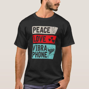Peace Love Vibraphone Musical Instrument Player T-Shirt
