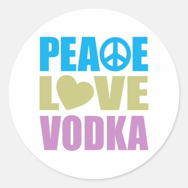 Peace Love Vodka Classic Round Sticker (Front)