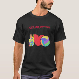 Peace Love Volleyball Funny Sarcastic Sassy T-Shirt