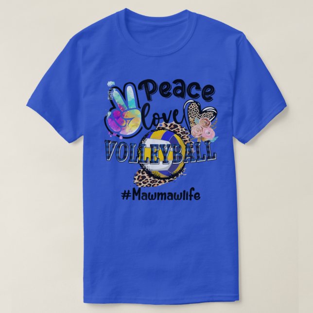 Peace Love Volleyball Mawmaw Life Mom Grandma Leop T-Shirt (Design Front)