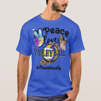 Peace Love Volleyball Mawmaw Life Mum Grandma Leop T-Shirt