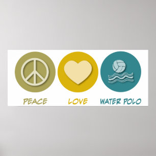 Peace Love Water Polo Poster
