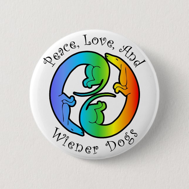 Peace, Love, & Wiener Dogs Button (Front)