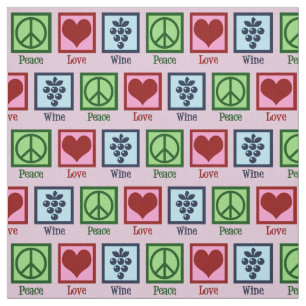 Peace Love Wine Country Fabric
