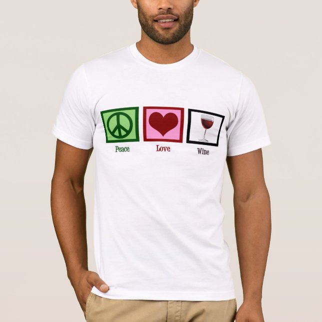 Peace Love Wine T-Shirt (Front)