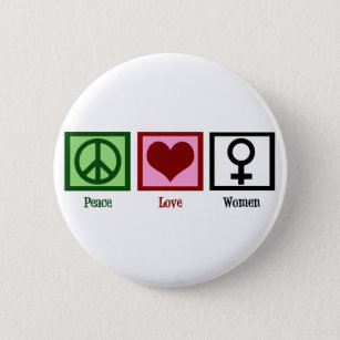Peace Love Women 6 Cm Round Badge