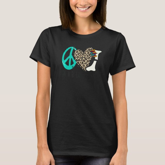 Peace Love X ray Radiology Technician Radiologist  T-Shirt (Front)