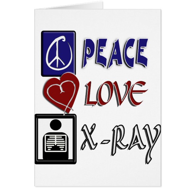 PEACE LOVE XRAY (Front)