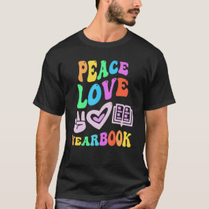 PEACE LOVE YEARBOOK Retro Editor Teacher Groovy Ba T-Shirt