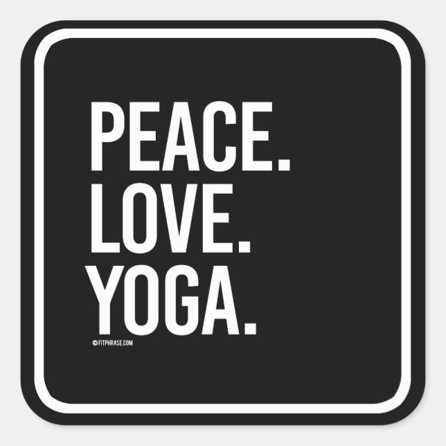 Peace Love Yoga -   Training Fitness -.png Square Sticker (Front)